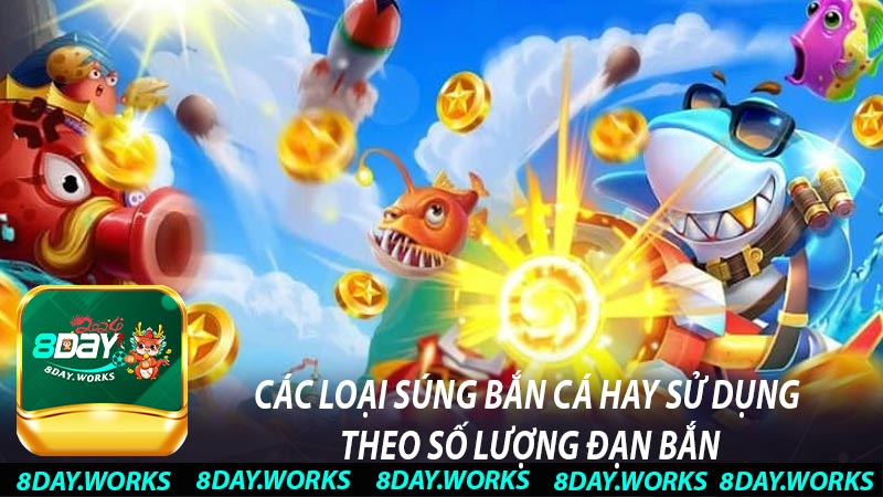 Các loại súng bắn cá hay sử dụng theo số lượng đạn bắn