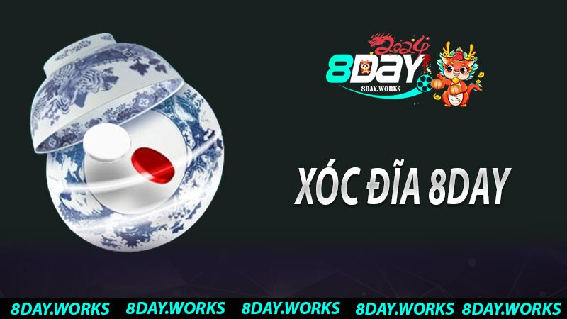 Xóc đĩa 8DAY